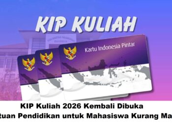 KIP Kuliah 2026 Kembali Dibuka: Bantuan Pendidikan untuk Mahasiswa Kurang Mampu