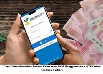 Cara Daftar Penerima Bansos Kemensos 2026 Pakai e-KTP Online: Ini Panduan Terbarunya