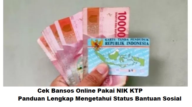 Cek Bansos Online Pakai NIK KTP: Panduan Lengkap Mengetahui Status Bantuan Sosial