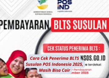 Cara Cek Penerima BLTS Susulan POS Indonesia 2025, Masih Bisa Cair