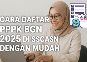 Cara Daftar PPPK BGN 2025 di SSCASN dengan Mudah