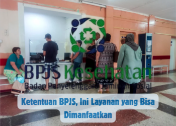 Ketentuan BPJS, Ini Layanan yang Bisa Dimanfaatkan