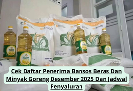 Cek Daftar Penerima Bansos Beras Dan Minyak Goreng Desember 2025 Dan Jadwal Penyaluran