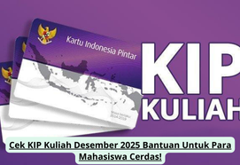 Cek KIP Kuliah Desember 2025 Bantuan Untuk Para Mahasiswa Cerdas!