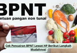 Cek Pencairan BPNT Lewat HP Berikut Langkah Mudahnya!