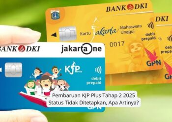 Pembaruan KJP Plus Tahap 2 2025 Status Tidak Ditetapkan, Apa Artinya