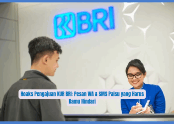 Hoaks Pengajuan KUR BRI: Pesan WA & SMS Palsu yang Harus Kamu Hindari