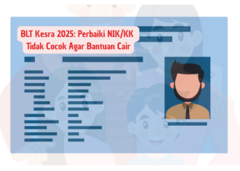 BLT Kesra 2025: Perbaiki NIK/KK Tidak Cocok Agar Bantuan Cair