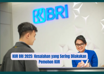 KUR BRI 2025: Kesalahan yang Sering Dilakukan Pemohon KUR