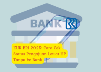KUR BRI 2025: Cara Cek Status Pengajuan Lewat HP Tanpa ke Bank