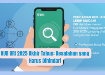 KUR BRI 2025 Akhir Tahun: Kesalahan yang Harus Dihindari