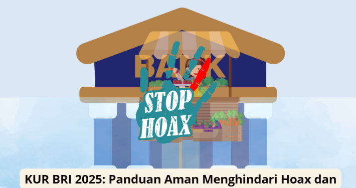 KUR BRI 2025: Panduan Aman Menghindari Hoax dan Penipuan