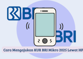 Cara Mengajukan KUR BRI Mikro 2025 Lewat HP