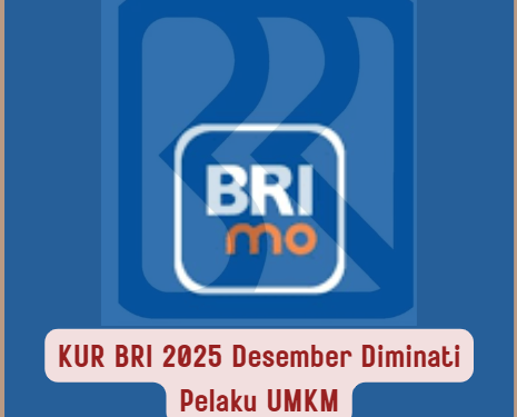 KUR BRI 2025 Desember Diminati Pelaku UMKM