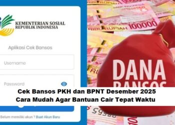 Cek Bansos PKH dan BPNT Desember 2025: Cara Mudah Agar Bantuan Cair Tepat Waktu