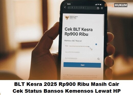 BLT Kesra 2025 Rp900 Ribu Masih Cair: Cek Status Bansos Kemensos Lewat HP