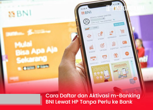 Cara Daftar dan Aktivasi m-Banking BNI Lewat HP Tanpa Perlu ke Bank