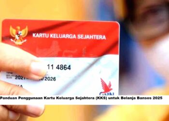 Panduan Penggunaan Kartu Keluarga Sejahtera (KKS) untuk Belanja Bansos 2025