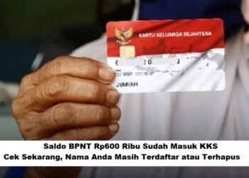 Saldo BPNT Rp600 Ribu Sudah Masuk KKS? Cek Sekarang, Nama Anda Masih Terdaftar atau Terhapus