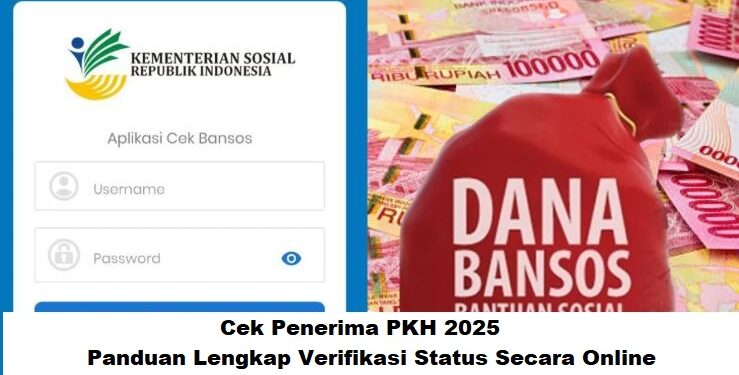 Cek Penerima PKH 2025: Panduan Lengkap Verifikasi Status Secara Online