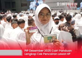 PIP Desember 2025 Cair! Panduan Lengkap Cek Pencairan Lewat HP dan Syaratnya