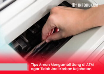 Tips Aman Mengambil Uang di ATM agar Tidak Jadi Korban Kejahatan