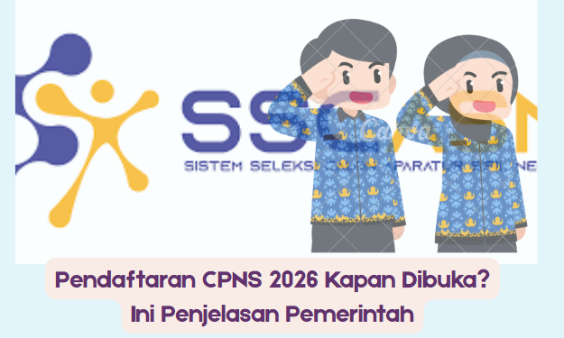 Pendaftaran CPNS 2026 Kapan Dibuka? Ini Penjelasan Pemerintah