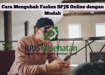 Cara Mengubah Faskes BPJS Online dengan Mudah