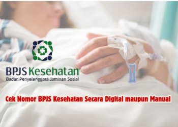 Cek Nomor BPJS Kesehatan Secara Digital maupun Manual