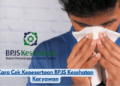 Cara Cek Kepesertaan BPJS Kesehatan Karyawan