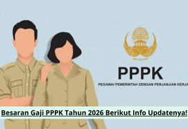 Besaran Gaji PPPK Tahun 2026 Berikut Info Updatenya!