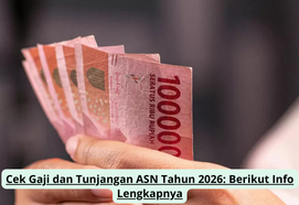 Cek Gaji dan Tunjangan ASN Tahun 2026: Berikut Info Lengkapnya