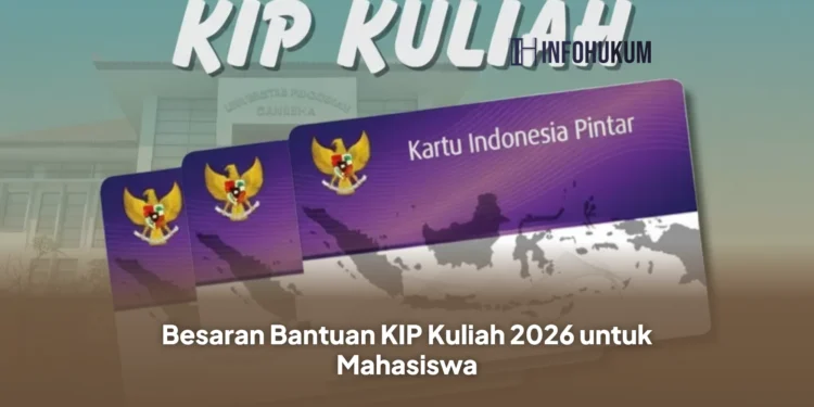 Besaran Bantuan KIP Kuliah 2026 untuk Mahasiswa