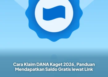 Cara Klaim DANA Kaget 2026, Panduan Mendapatkan Saldo Gratis lewat Link